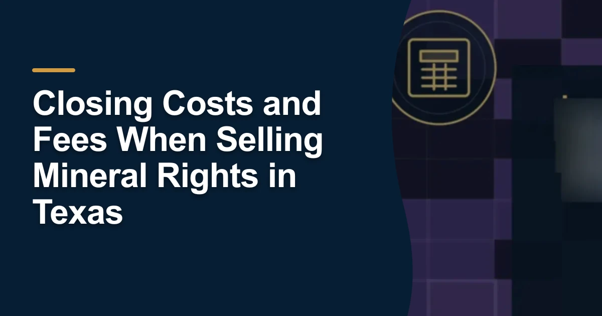 MRX article cover with the title “Closing Costs and Fees When Selling Mineral Rights in Texas”.