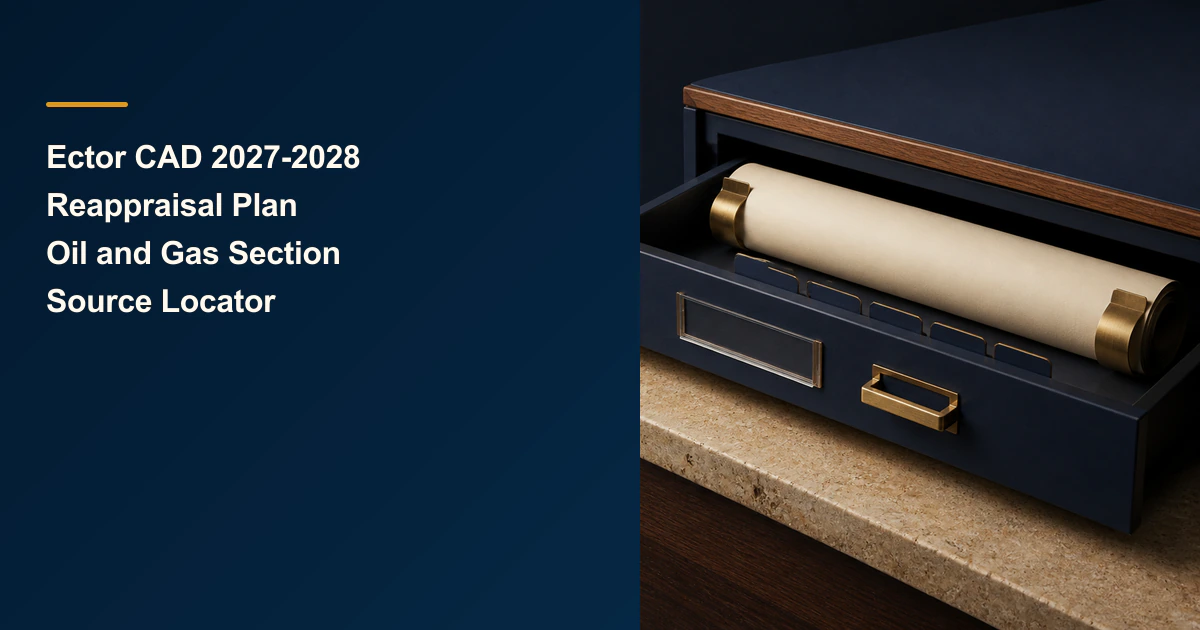 Ector CAD 2027-2028 Reappraisal Plan Oil and Gas Section Source Locator