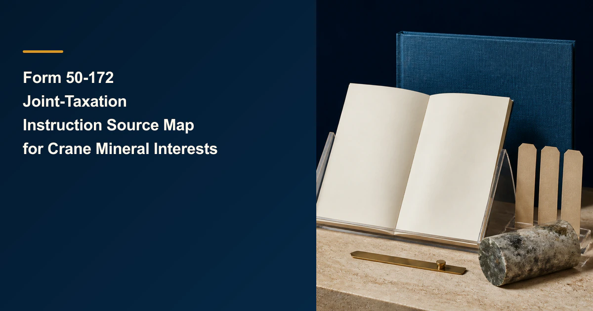 Form 50-172 Joint-Taxation Instruction Source Map for Crane Mineral Interests