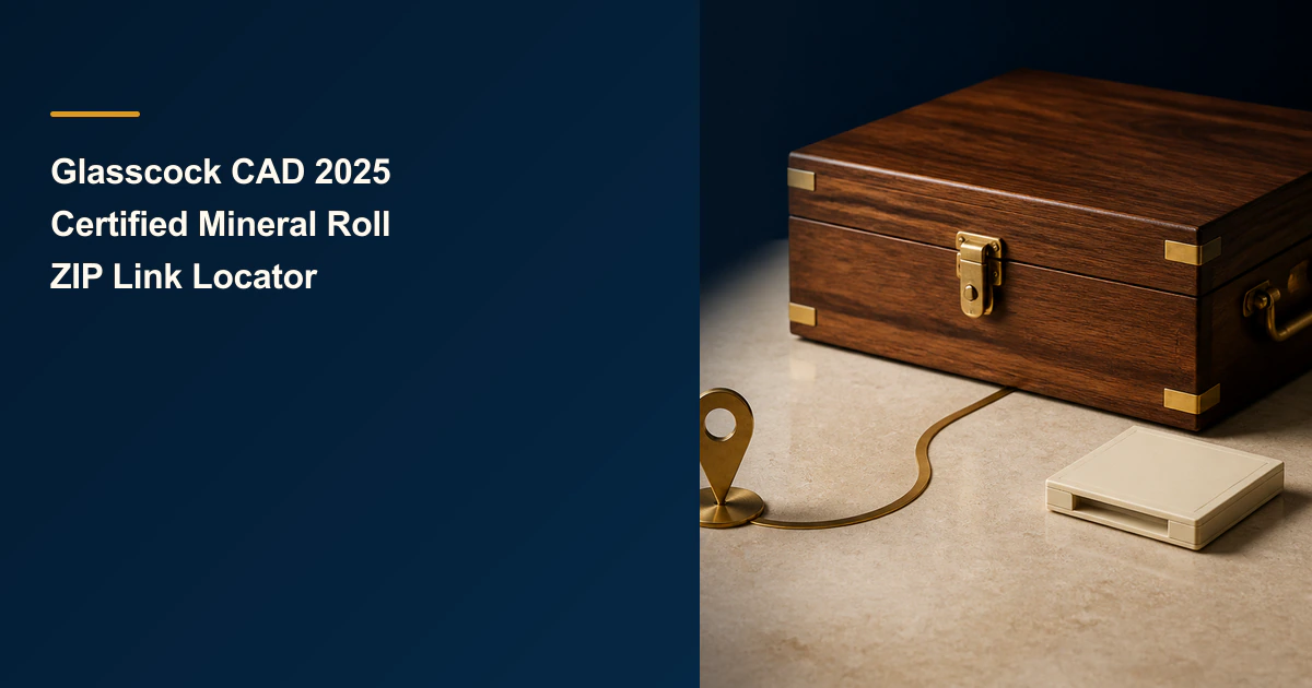 Glasscock CAD 2025 Certified Mineral Roll ZIP Link Locator