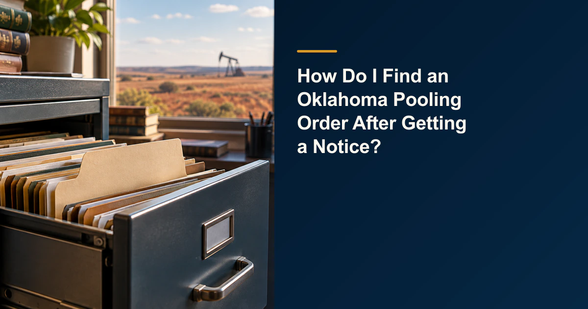 How Do I Find an Oklahoma Pooling Order After Getting a Notice?