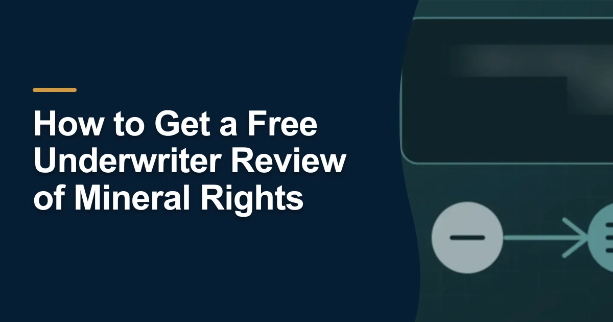 MRX article cover with the title “How to Get a Free Underwriter Review of Mineral Rights”.