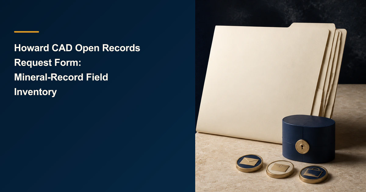 Howard CAD Open Records Request Form: Mineral-Record Field Inventory