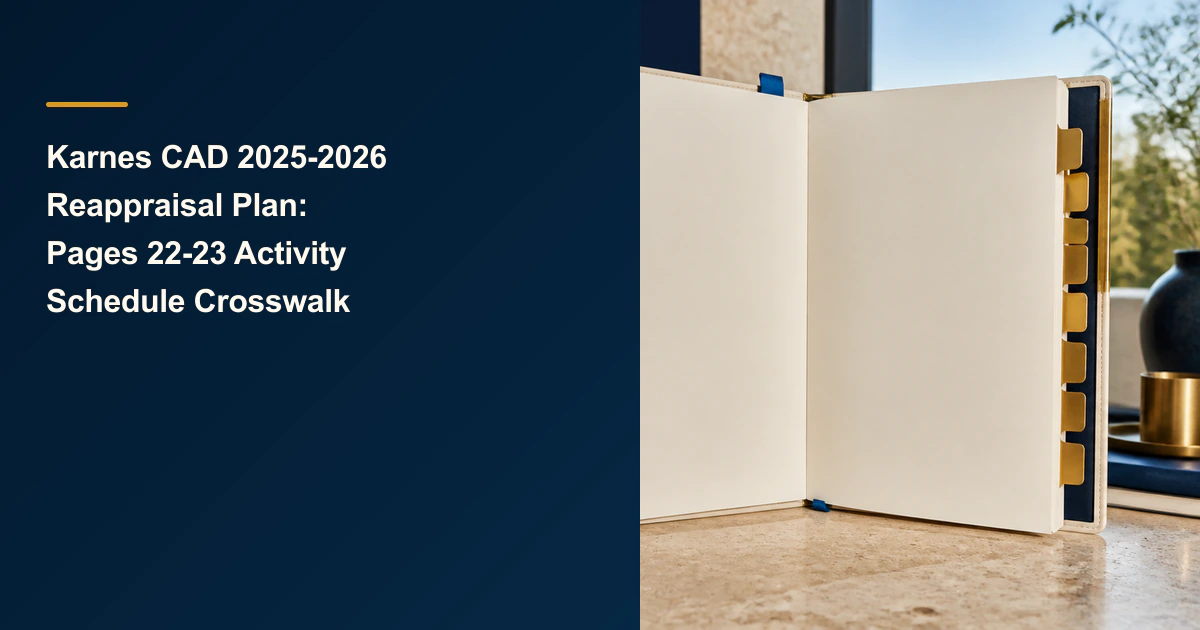 Karnes CAD 2025-2026 Reappraisal Plan: Pages 22-23 Activity Schedule Crosswalk