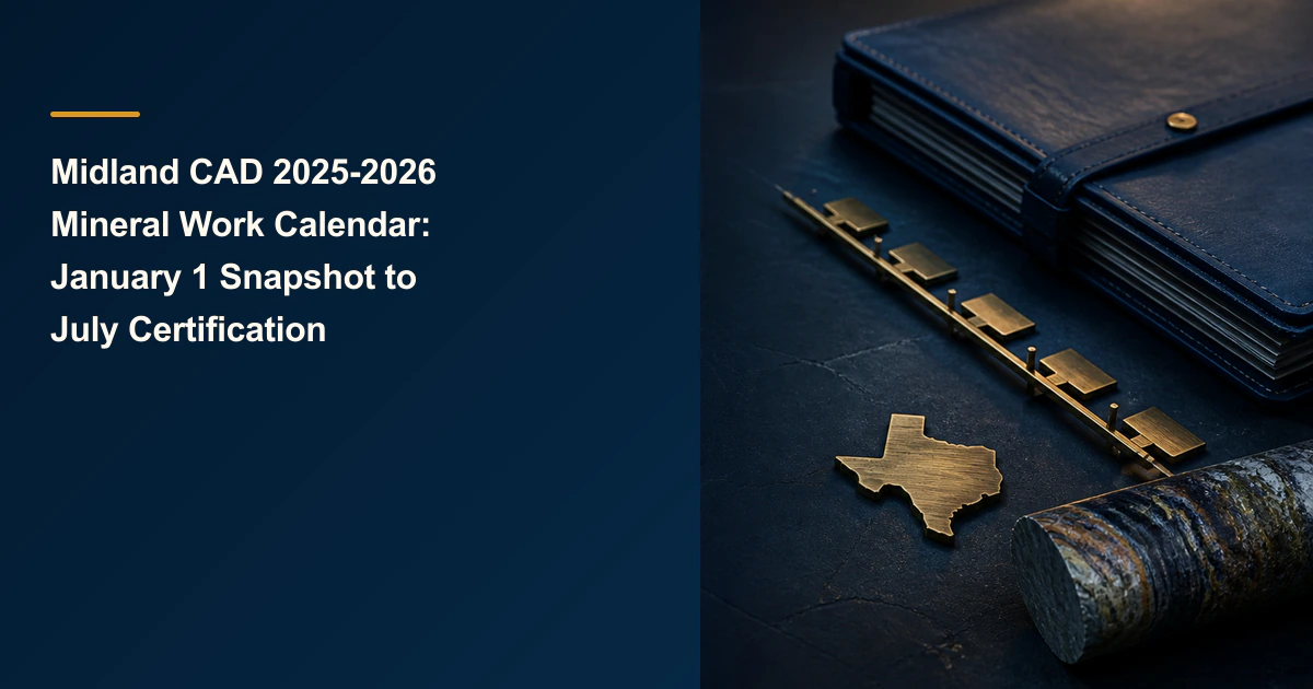 Midland CAD 2025-2026 Mineral Work Calendar: January 1 Snapshot to July Certification
