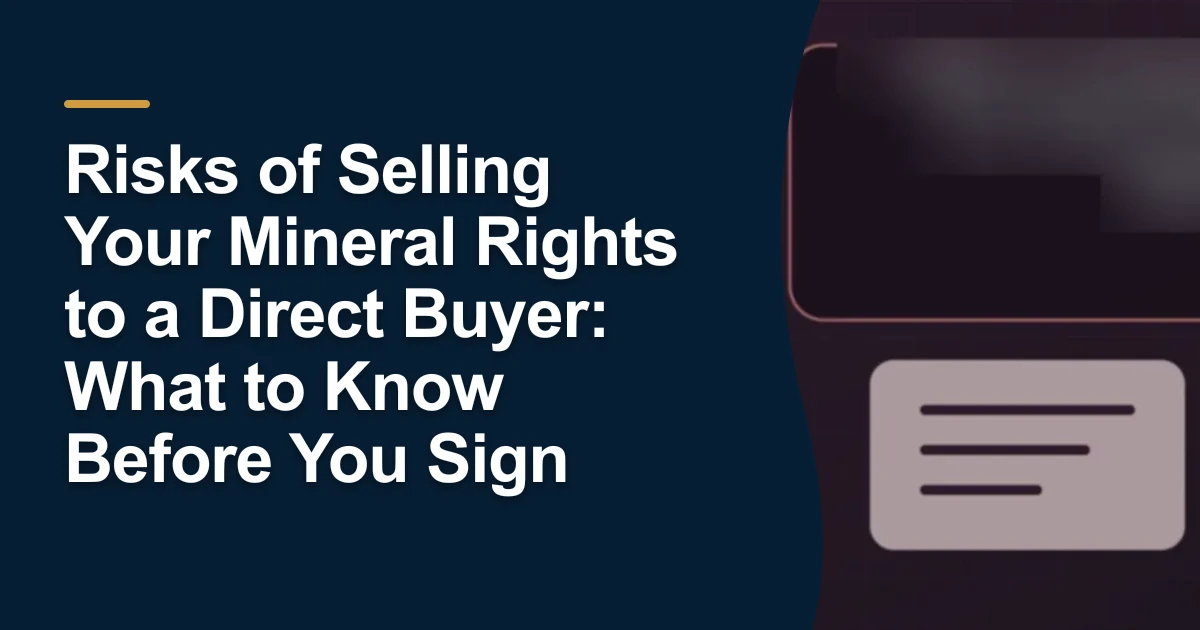 MRX article cover with the title “Risks of Selling Your Mineral Rights to a Direct Buyer: What to Know Before You Sign”.