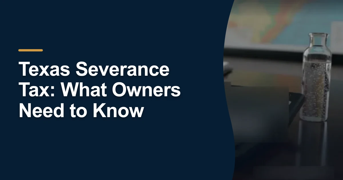 MRX article cover with the title “Texas Severance Tax: What Owners Need to Know”.