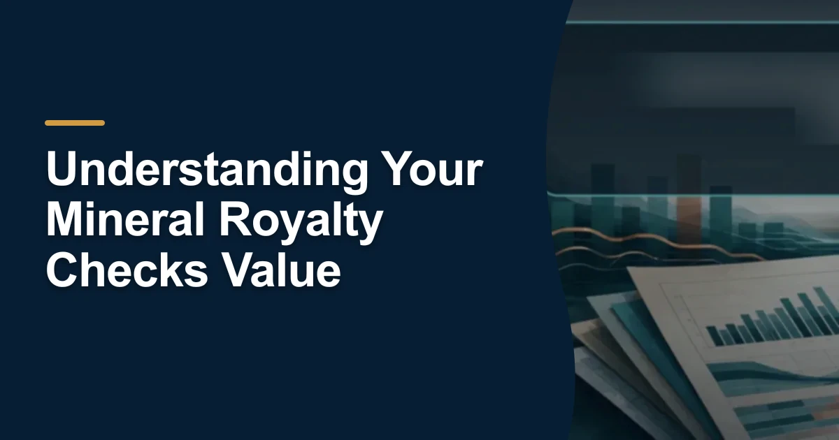 MRX article cover with the title “Understanding Your Mineral Royalty Checks Value”.