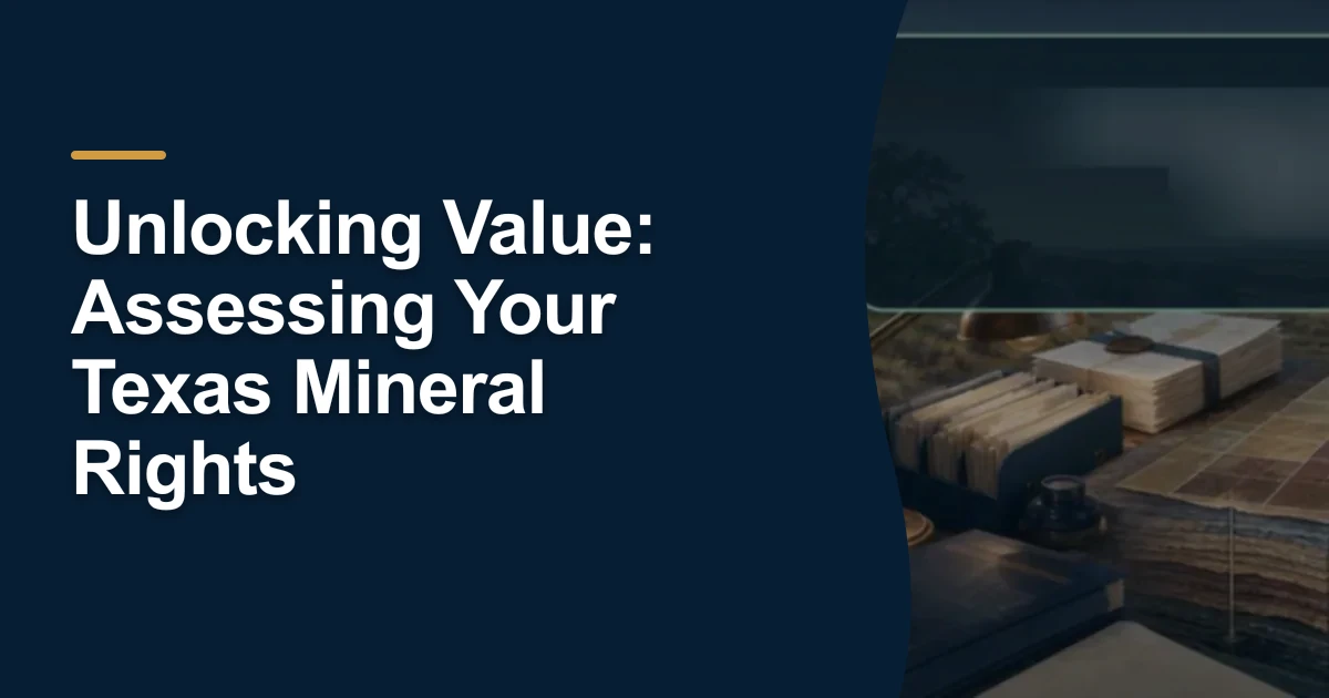 MRX article cover with the title “Unlocking Value: Assessing Your Texas Mineral Rights”.