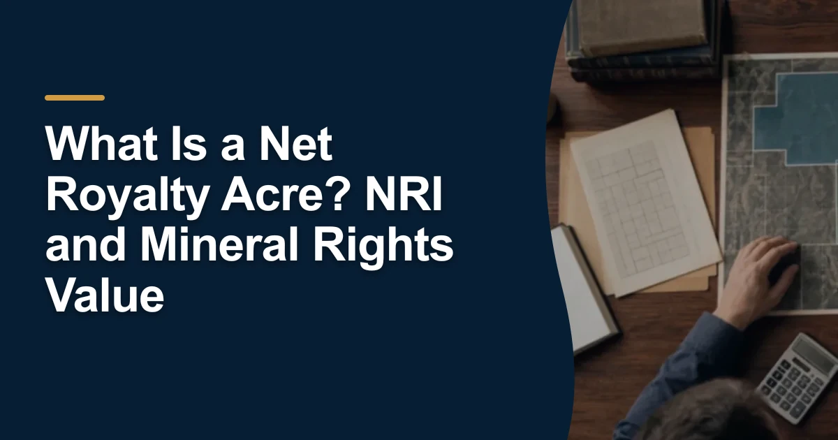 MRX article cover with the title “What Is a Net Royalty Acre? NRI and Mineral Rights Value”.