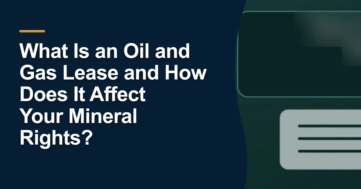 MRX article cover with the title “What Is an Oil and Gas Lease and How Does It Affect Your Mineral Rights?”.