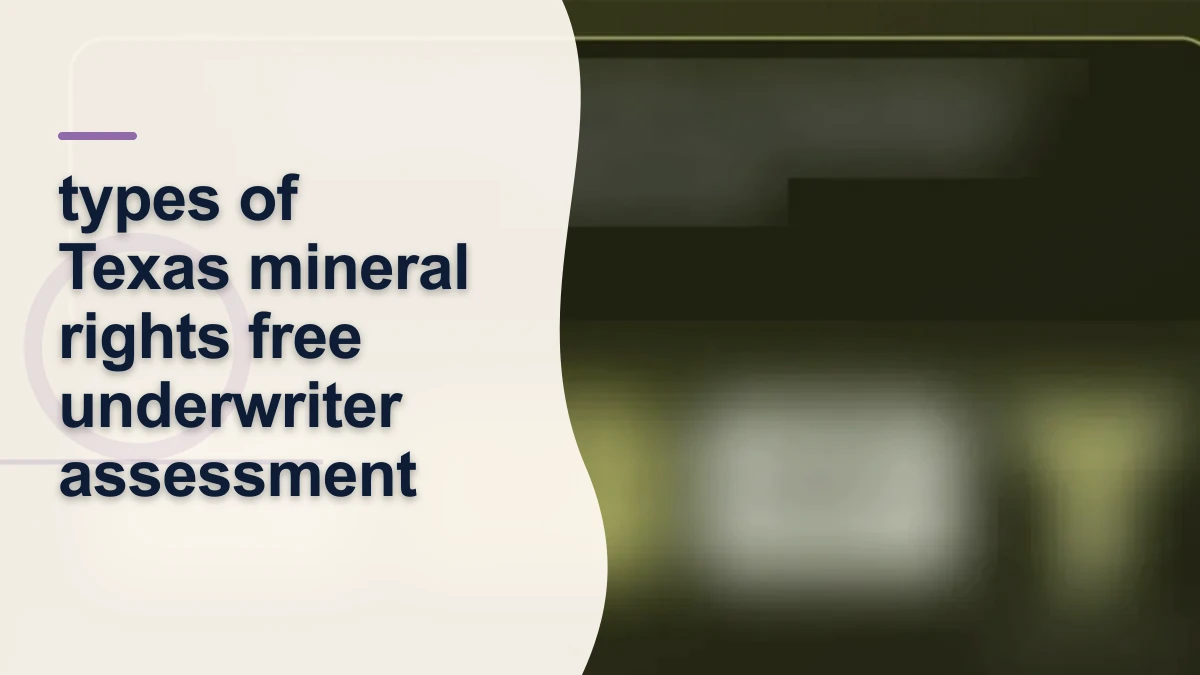 Mineral-rights illustration highlighting “types of Texas mineral rights free underwriter assessment”.