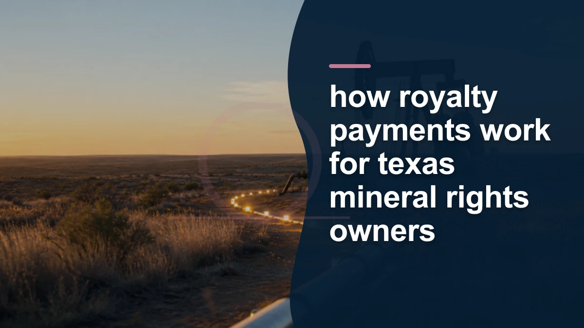 Mineral-rights illustration highlighting “how royalty payments work for texas mineral rights owners”.