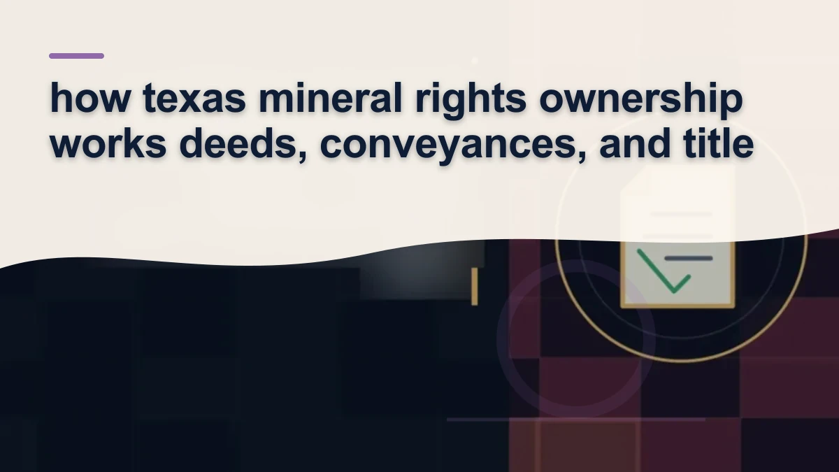 Mineral-rights illustration highlighting “how texas mineral rights ownership works deeds, conveyances, and title”.