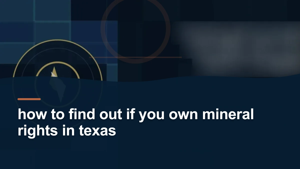 Mineral-rights illustration highlighting “how to find out if you own mineral rights in texas”.