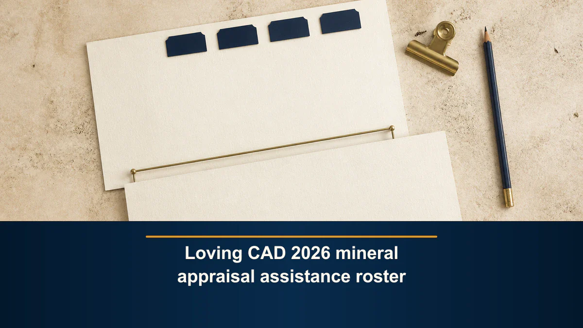 Loving CAD 2026 mineral appraisal assistance roster