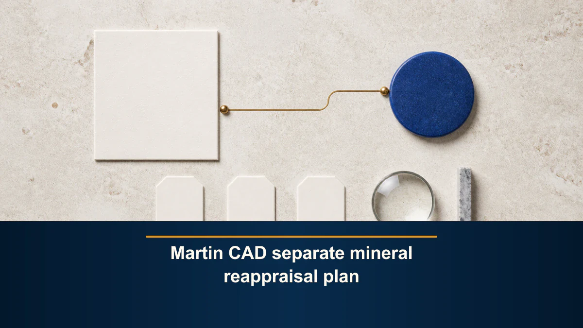 Martin CAD separate mineral reappraisal plan