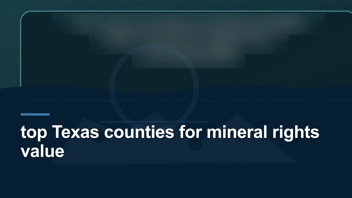 Mineral-rights illustration highlighting “top Texas counties for mineral rights value”.