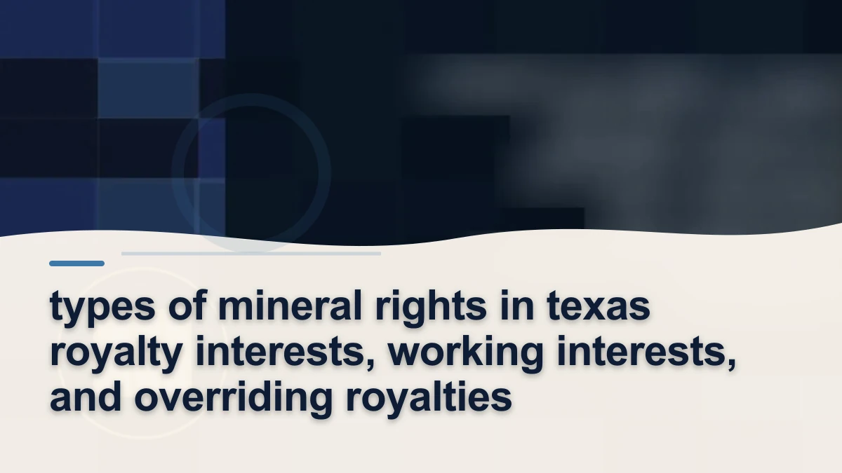 types of mineral rights in texas royalty interests, working interests, and overriding royalties