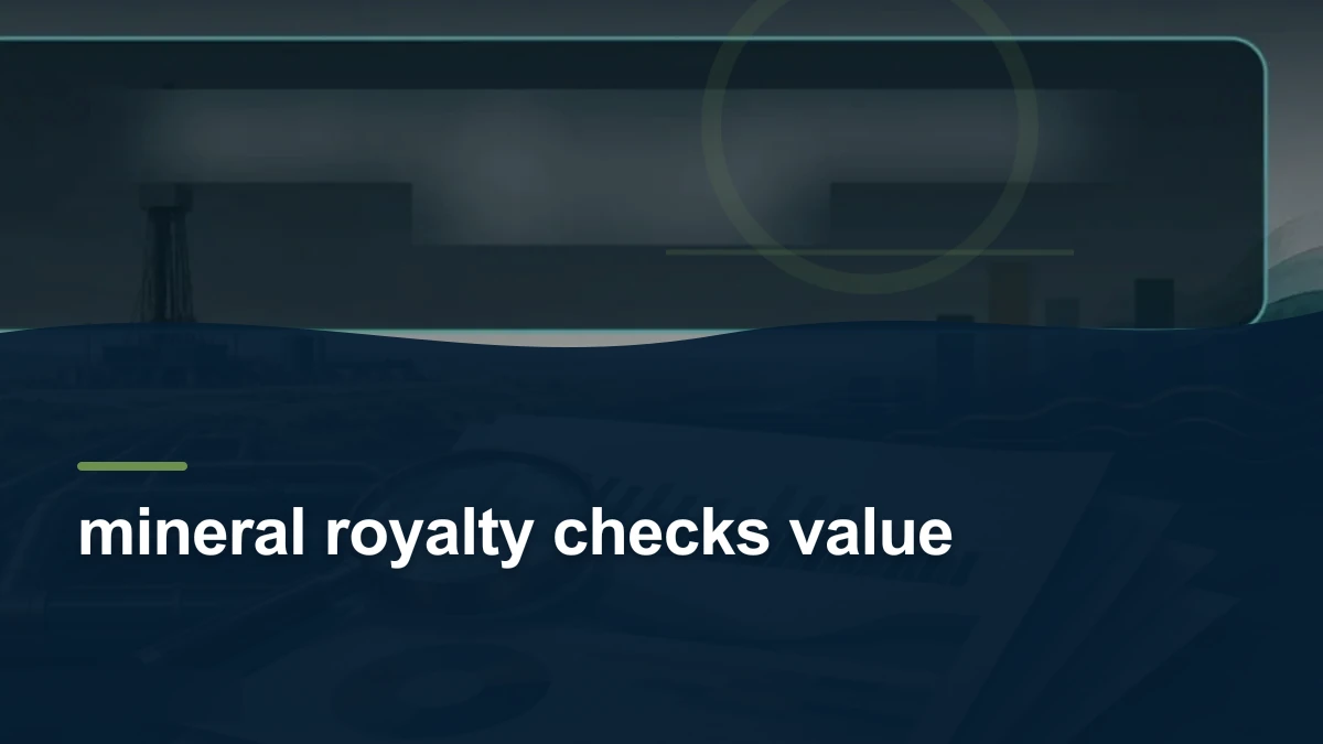 Mineral-rights illustration highlighting “mineral royalty checks value”.